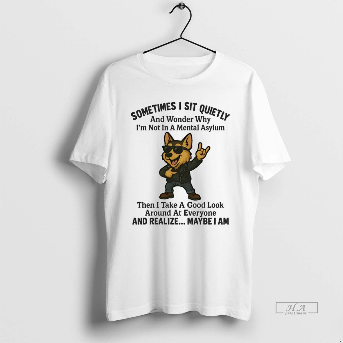 Official German Shepherd Sometimes I Sit Quietly Wonder Why Realize Maybe I Am T-Shirts, Hoodie, Sweatshirt | PodTeesHub.com