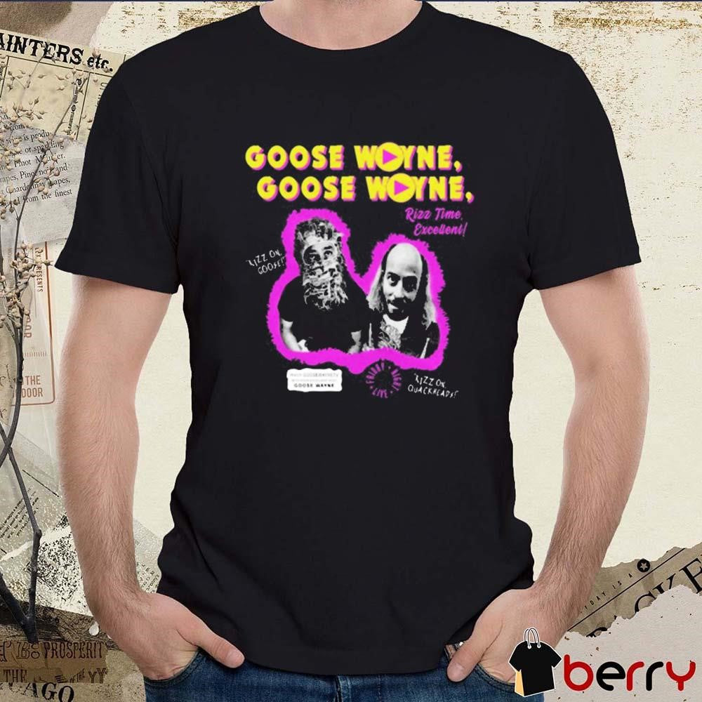 Goose Wayne’s World Rizz Time Excellent t-shirt