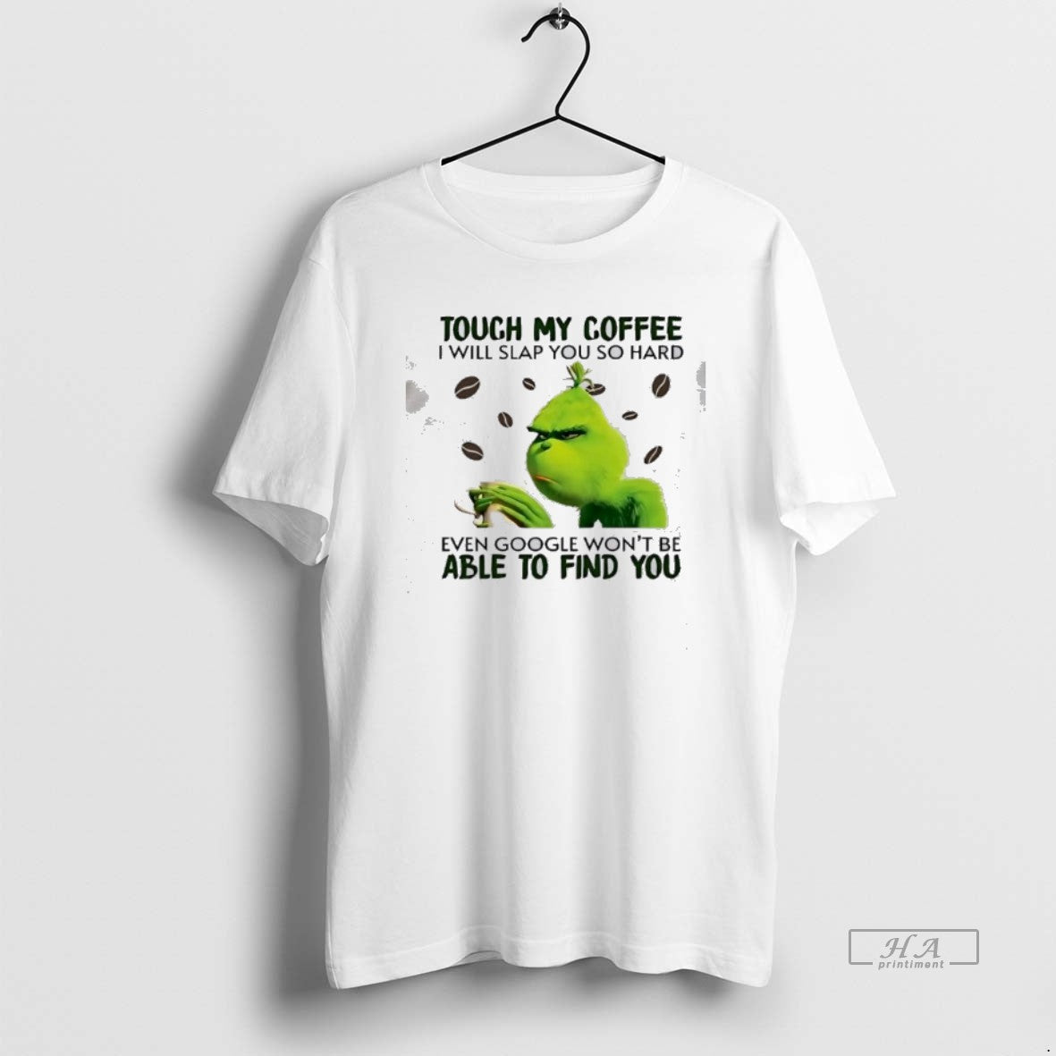 Official Grinch Touch My Coffee I Will Slap You So Hard Even Google Wont Be T-Shirts, Hoodie, Sweatshirt | PodTeesHub.com