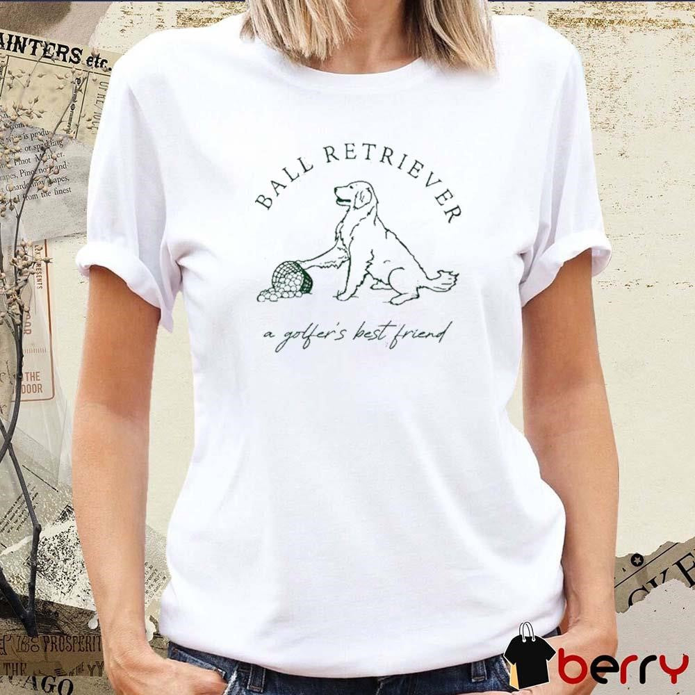Ground Under Repair Ball Retriever A Golfer’s Best Friend t-shirt