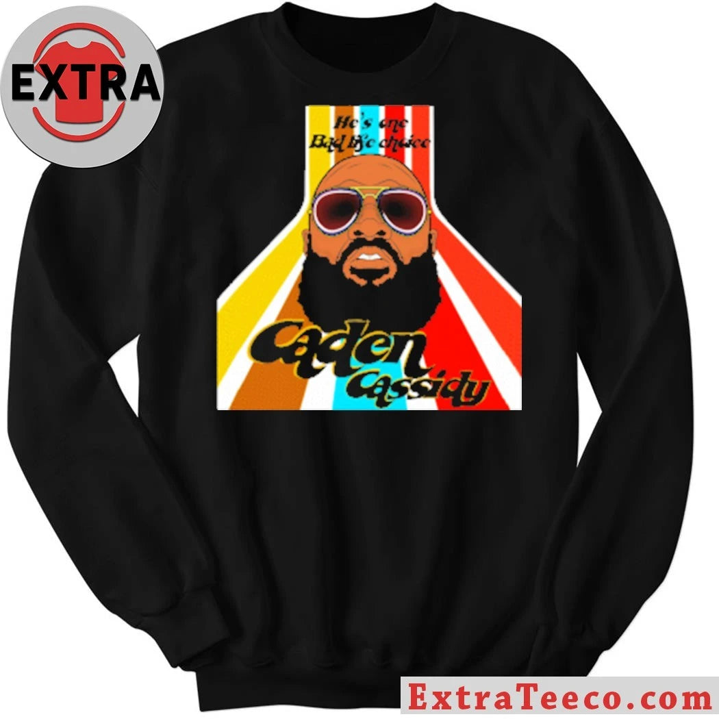 Official He’s A Bad Life Choice Caden Cassidy 70s Cassidy Shirt