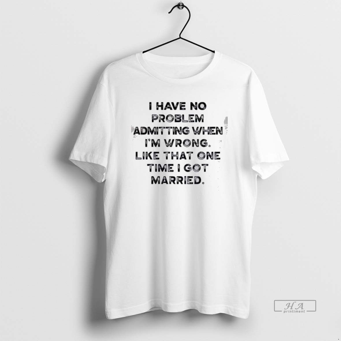 Official I Have No Problem Admitting When Im Wrong Like That One Time I Got T-Shirts, Hoodie, Sweatshirt | PodTeesHub.com