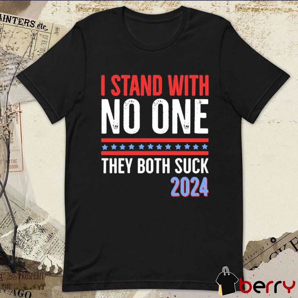 I Stand With No One They Both Suck 2024 Vintage t-shirt