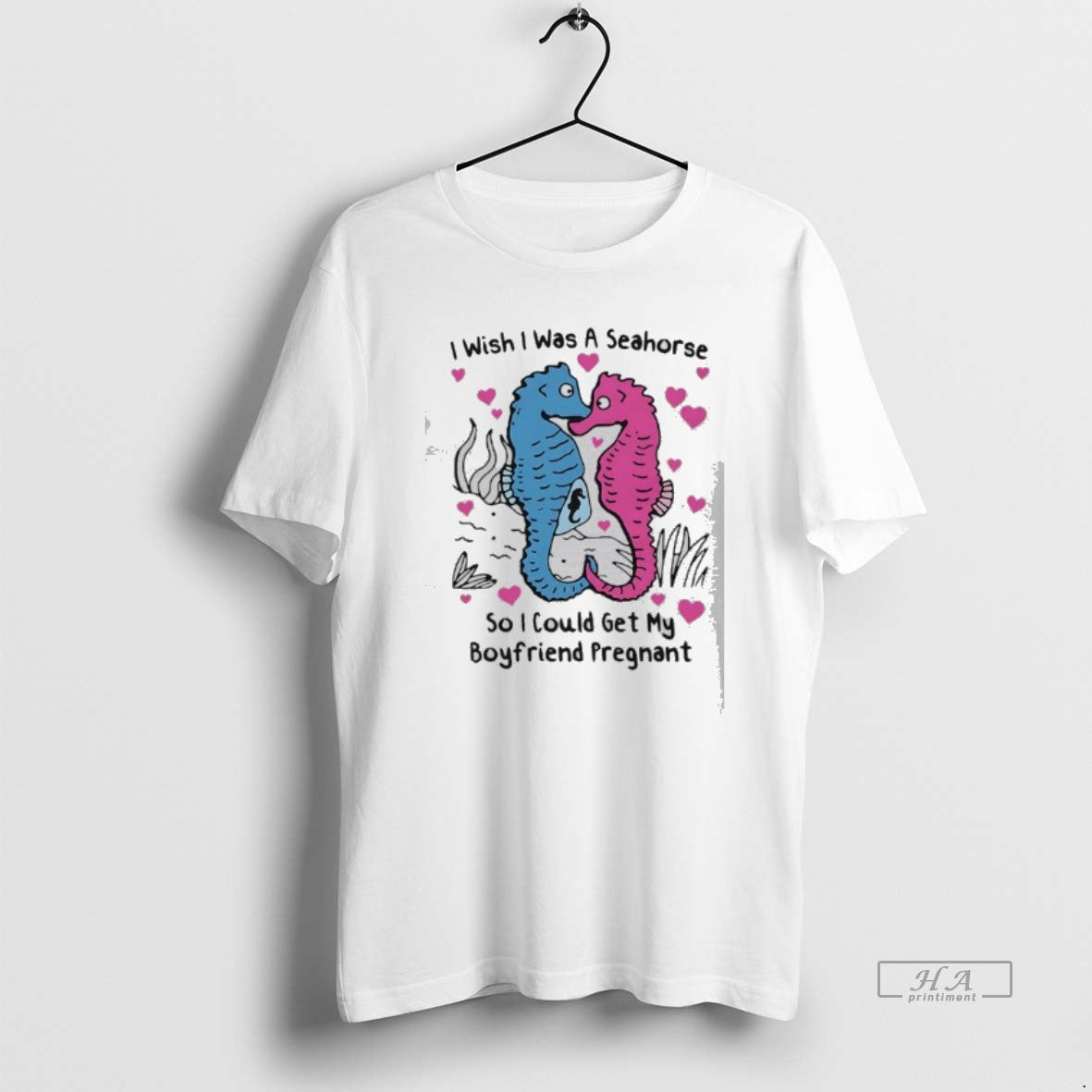 Official I Wish I Was A Seahorse So I Could Get My Boyfriend Pregnant Love T-Shirts, Hoodie, Sweatshirt | PodTeesHub.com