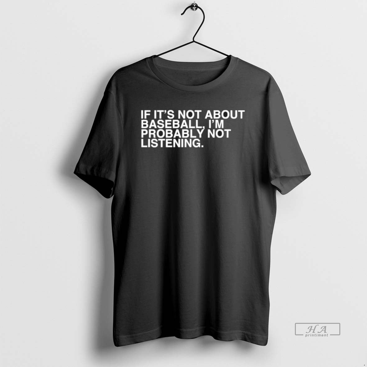 Official If Its Not About Baseball Im Probably Not Listening T-Shirts, Hoodie, Sweatshirt | PodTeesHub.com