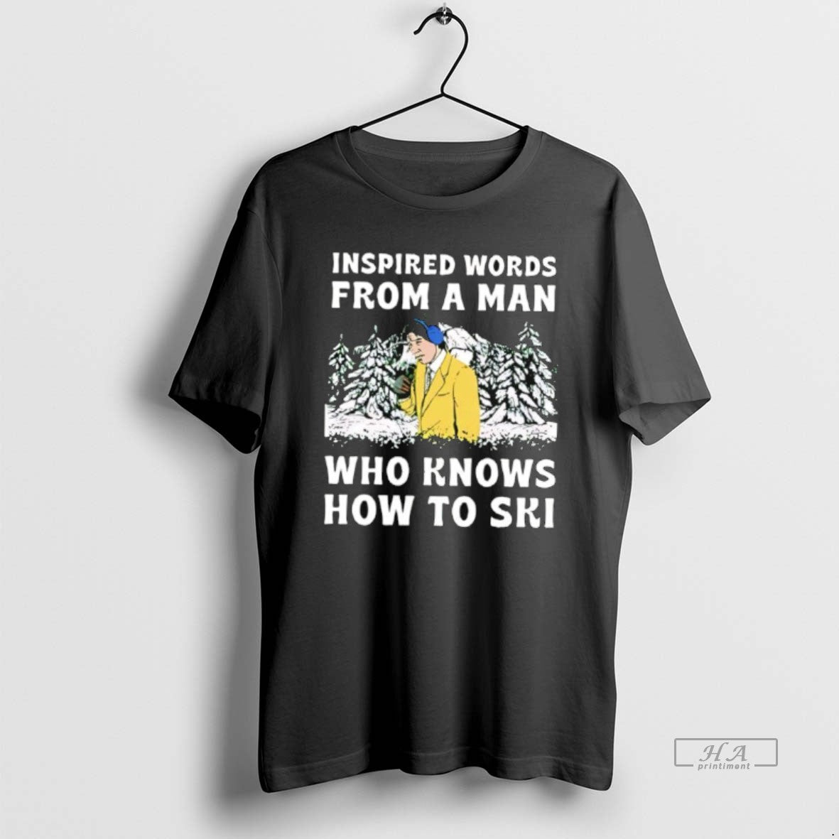 Official Inspired Words From A Man Who Knows How To Ski T-Shirts, Hoodie, Sweatshirt | PodTeesHub.com