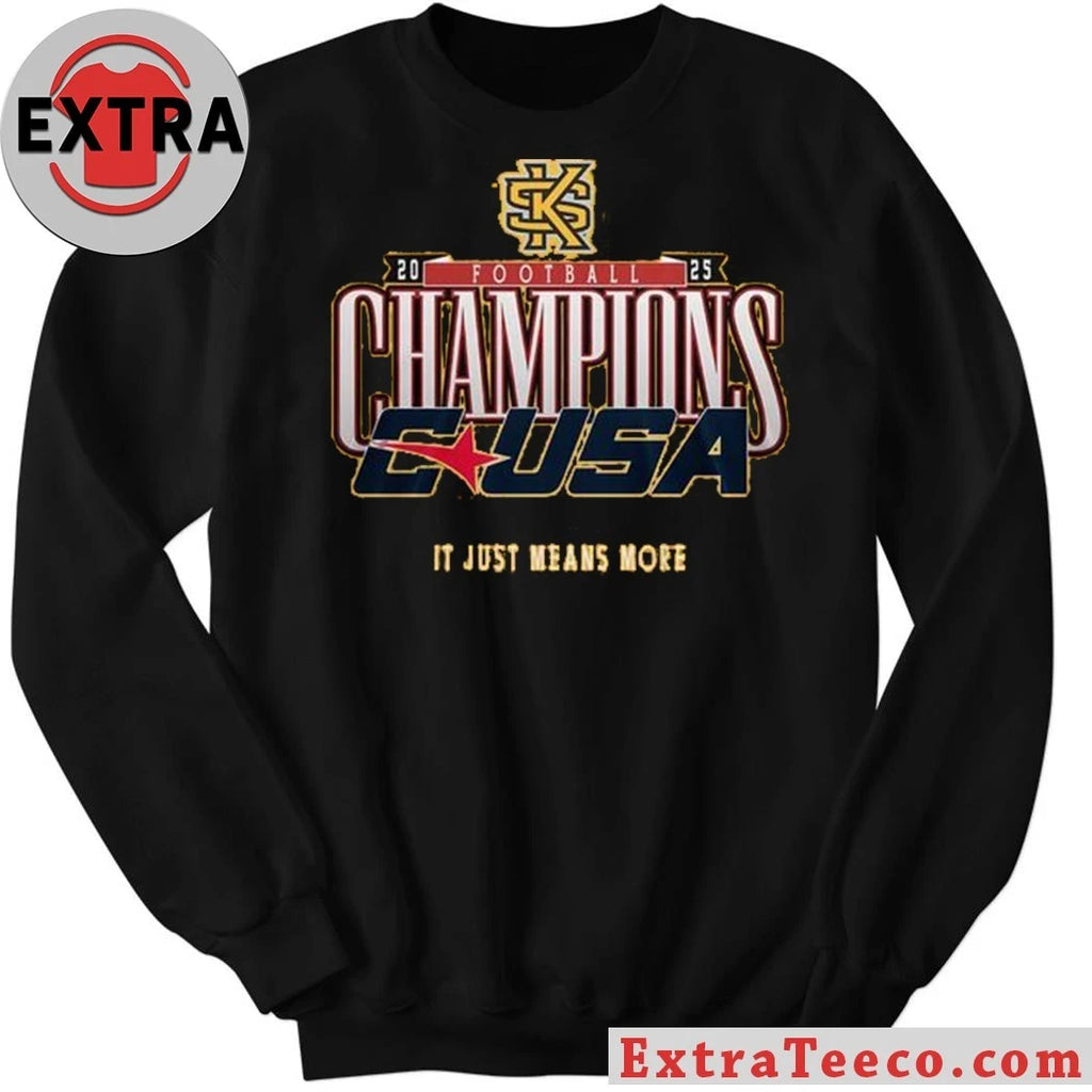Official Kennesaw State Owls C-USA Champions 2025 It Just Means More Shirt