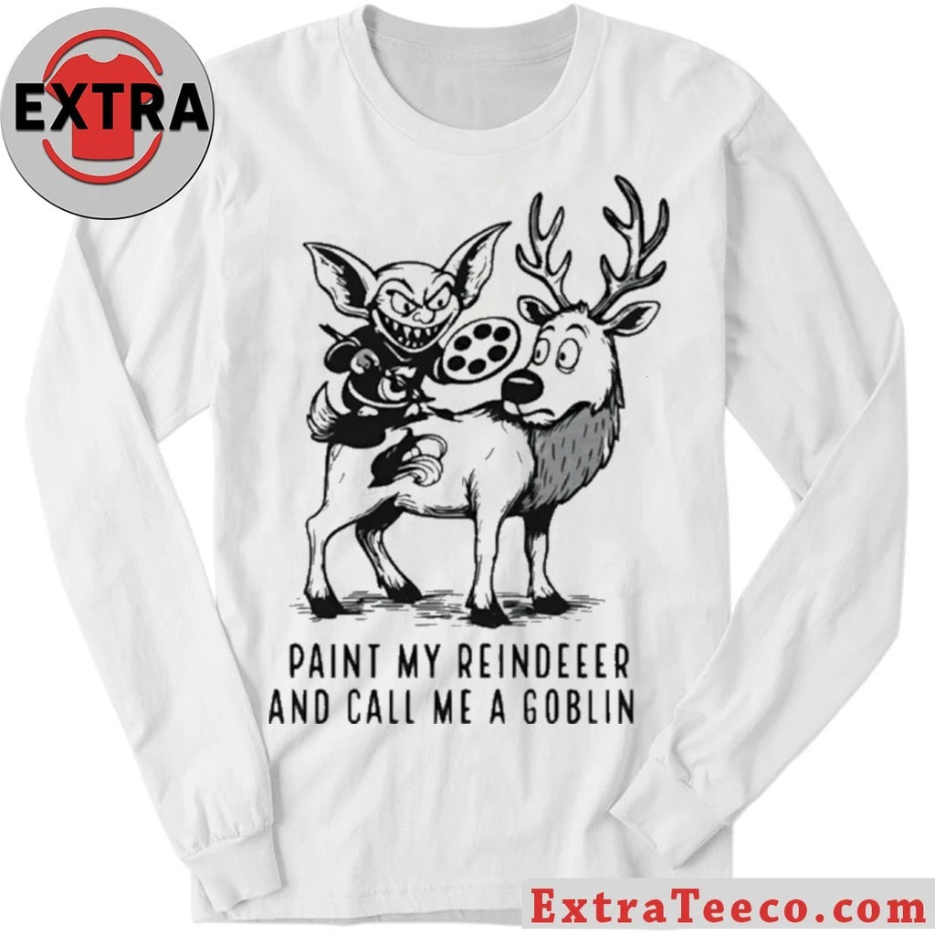 Official Kyle Keefe Paint My Reindeer And Call Me A Goblin Shirt