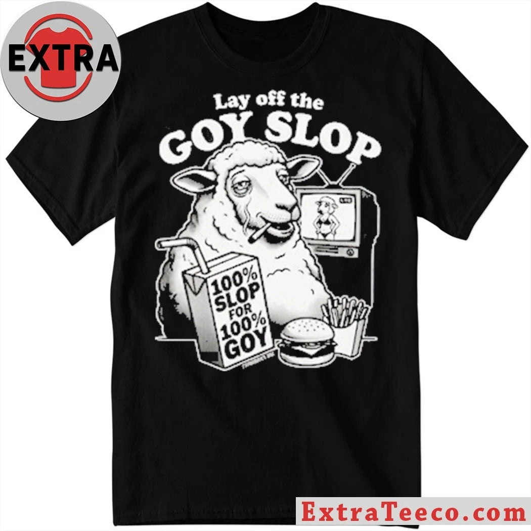 Official Lay Of The G0y Slop T-shirt