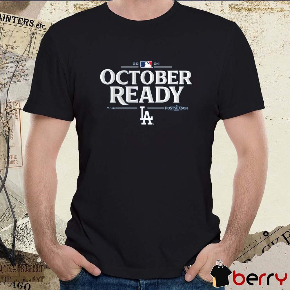 Los Angeles Dodgers October Ready 2024 MLB Postseason Locker Room t-shirt