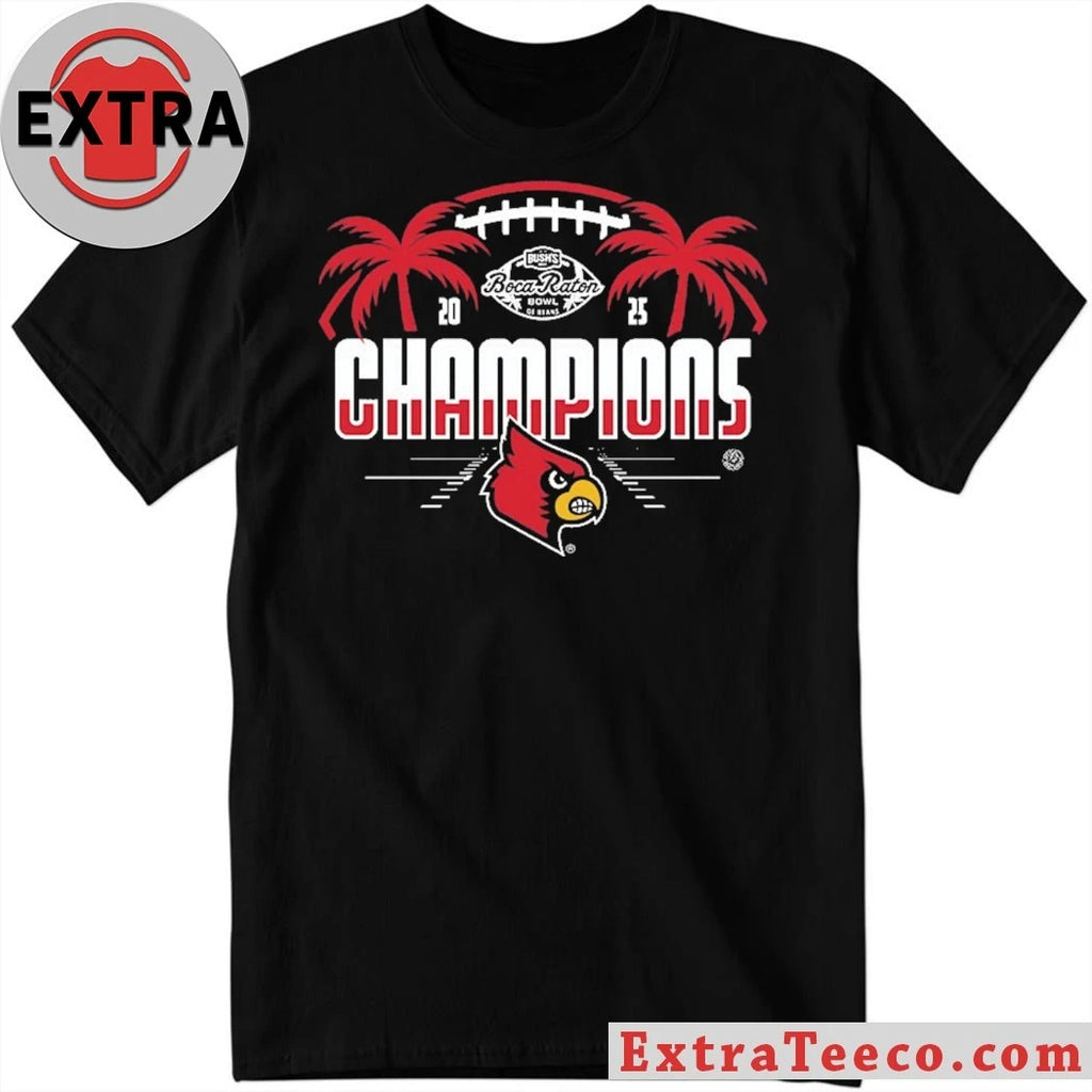 Official Louisville Cardinals NCAA 2025 Football Bush’s Boca Raton Bowl Of Beans Champions Logo Shirt