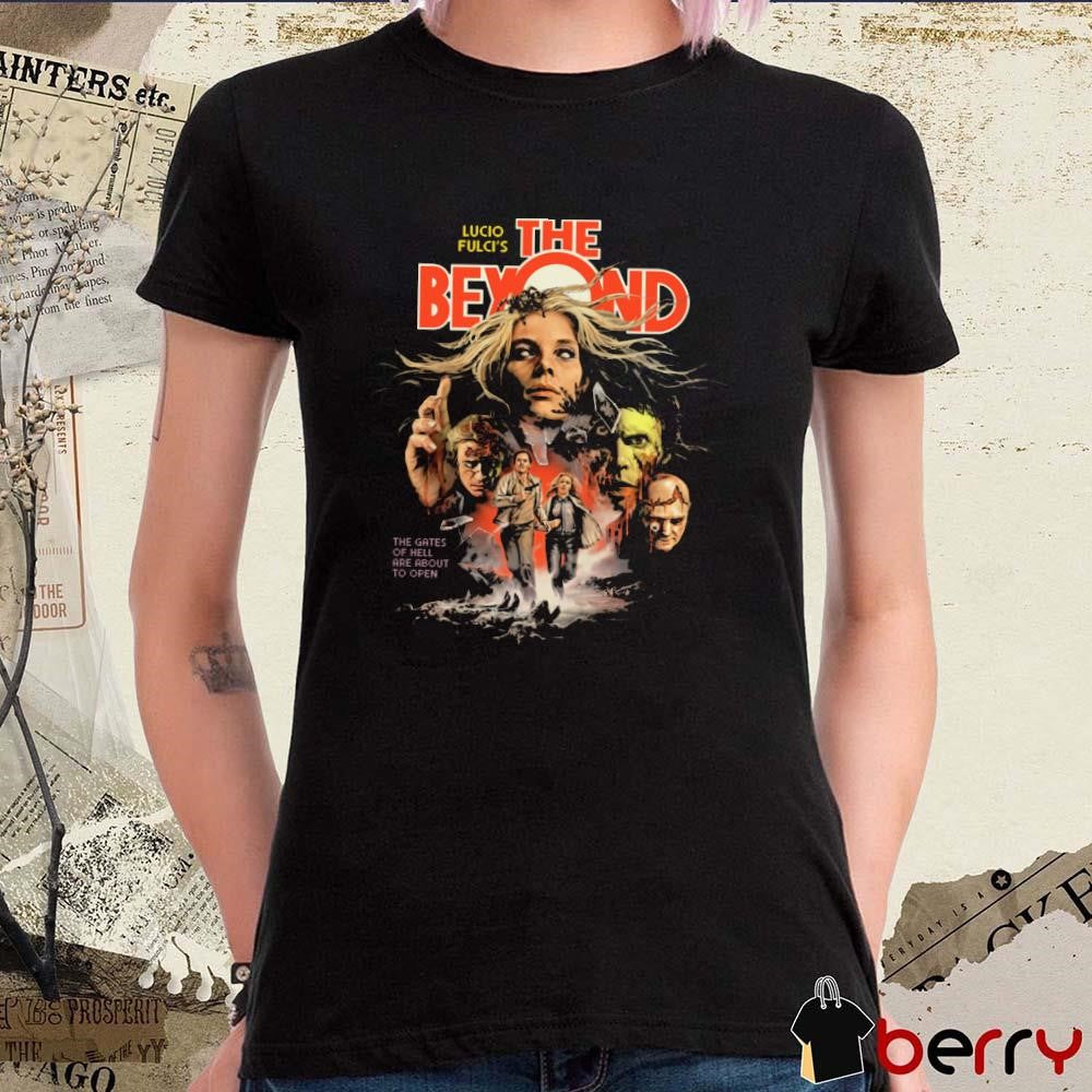 Lucio Fulci’s The Beyond The Gates Of Hell Are About To Open t-shirt
