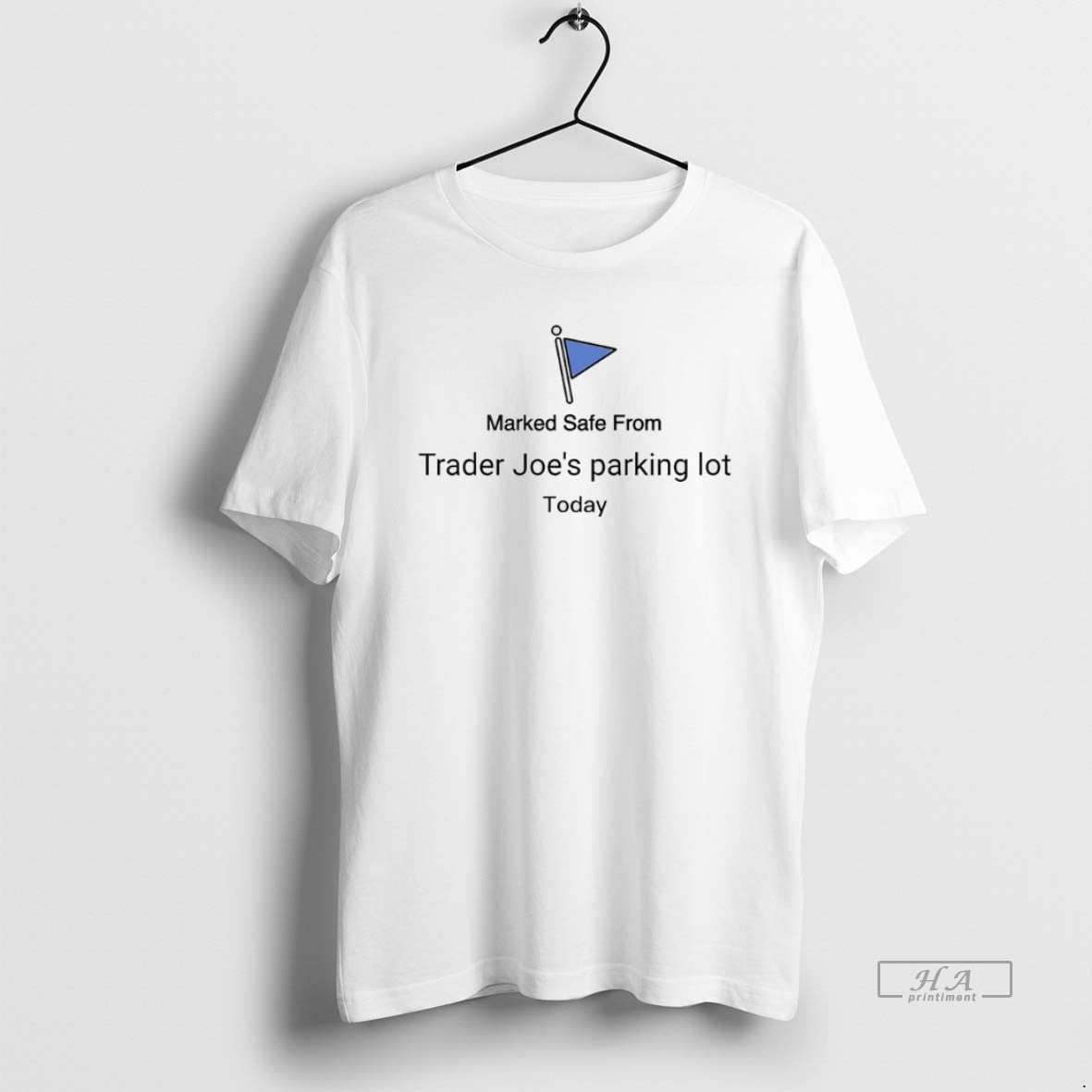 Official Marked Safe From Trader Joes Parking Lot Today T-Shirts, Hoodie, Sweatshirt | PodTeesHub.com