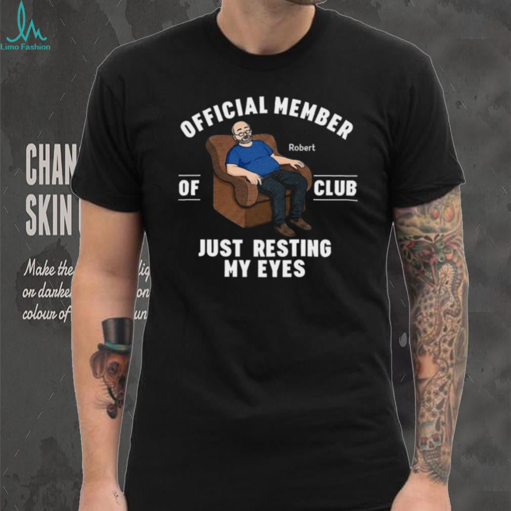 Member Resting My Eyes Funny Grandpa Nap Club T Shirt