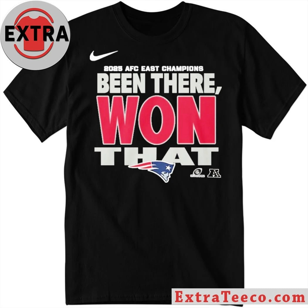 Official New England Football Patriots AFC East Division Champions Been There Won That Locker Room 2025 Shirt