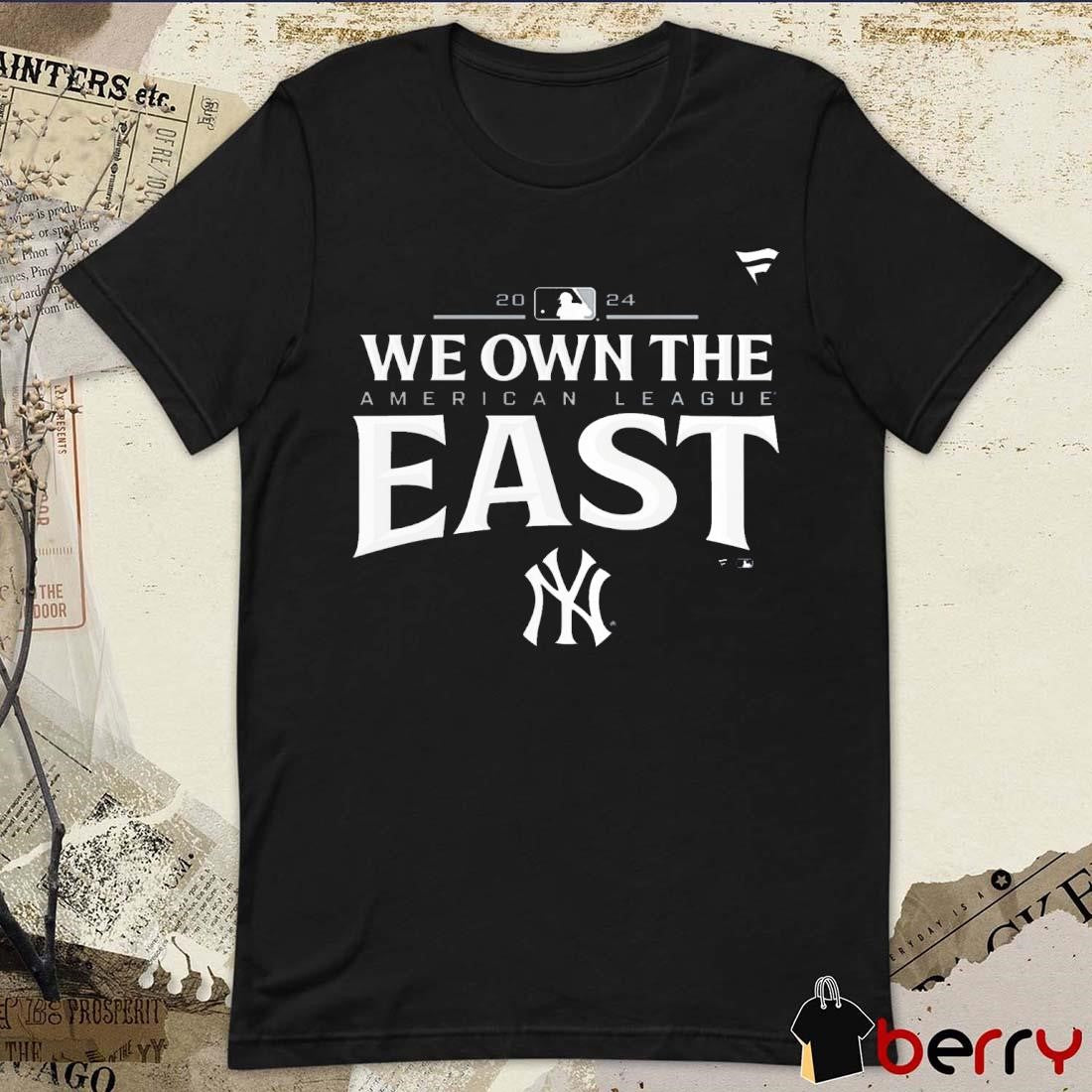 New York Yankees 2024 We Own The American League East Division Champions Locker Room t-shirt