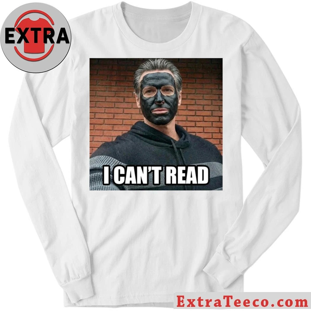Official Newsom 2028 I Can’t Read Shirt