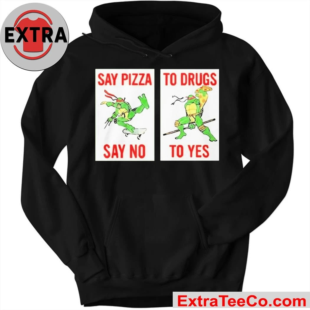 Official Ninja Turtles Say Pizza To Drugs Say No To Yes T-Shirt
