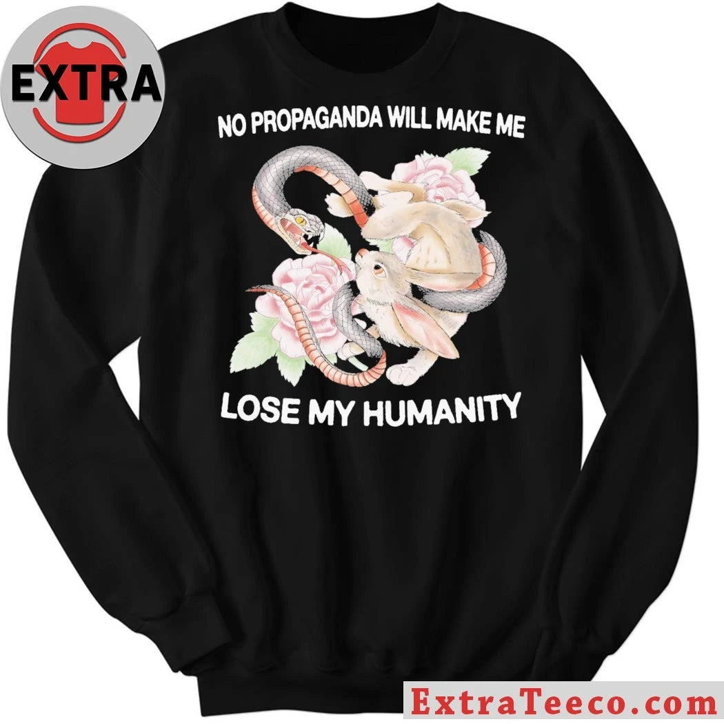 Official No Propaganda Will Make Me Lose My Humanity Shirt