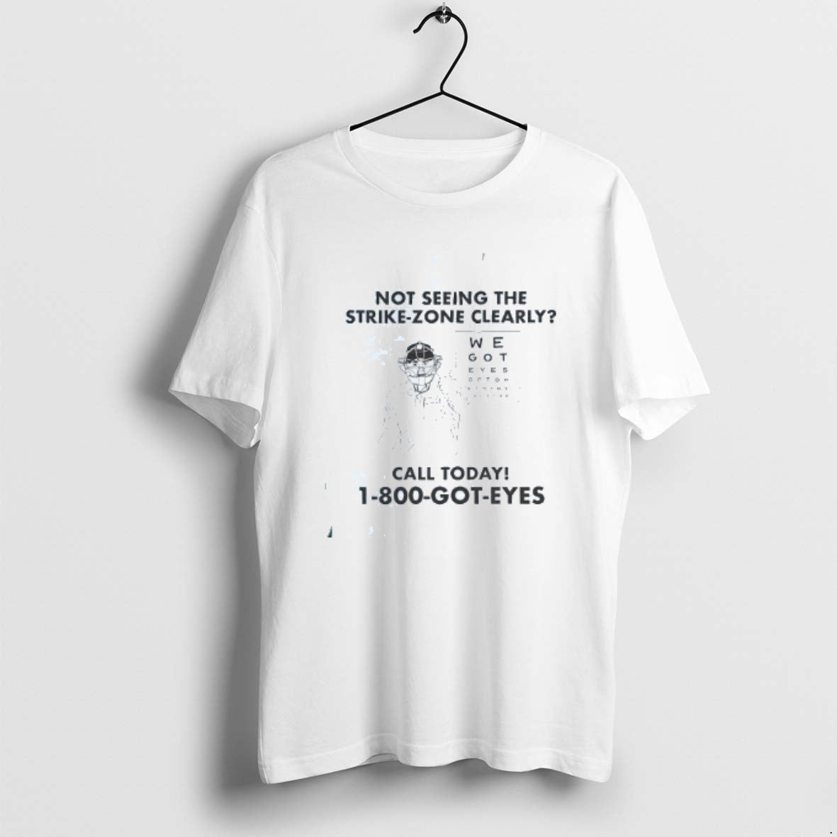 Official Not Seeing The Strike Zone Clearly Call Today 1800 Got Eyes T-Shirts, Hoodie, Sweatshirt | PodTeesHub.com