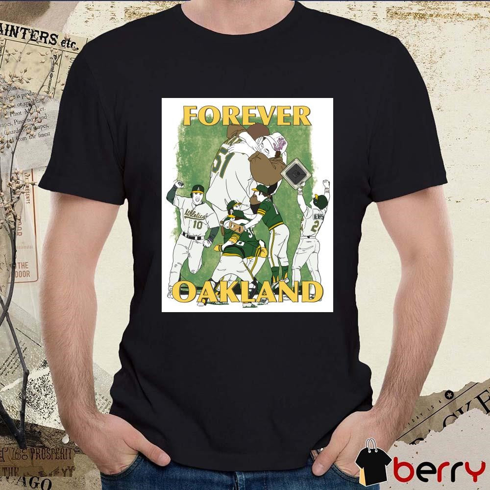 Oakland Athletics Forever Oakland For the last time in Oakland Poster t-shirt
