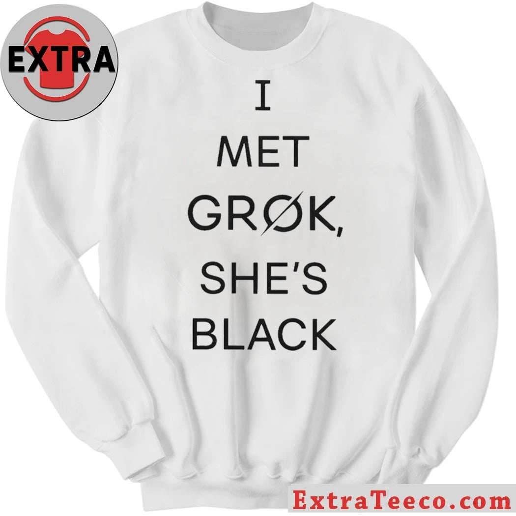Official Official I Met Grok She’s Black 2026 T-Shirt