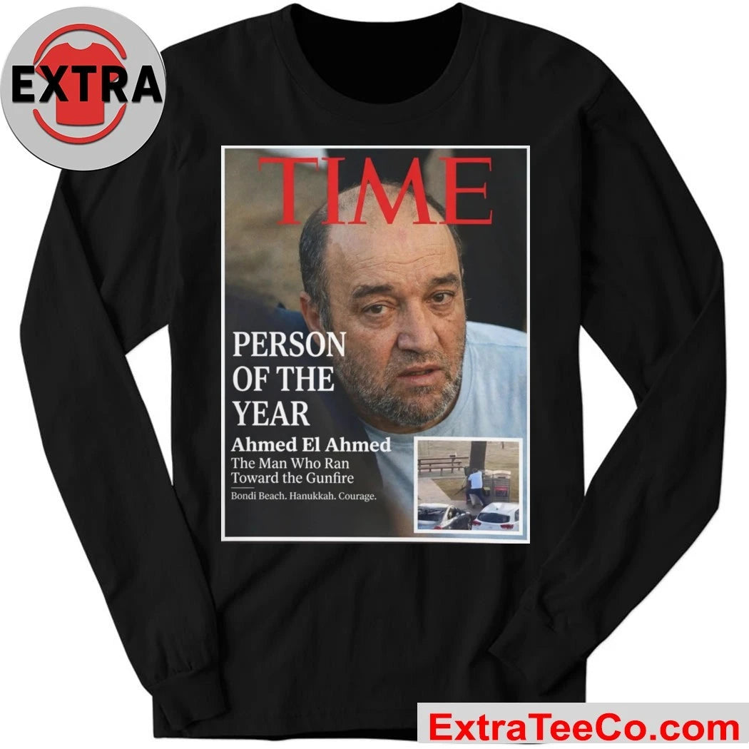 Official Person Of The Year Ahmed El Ahmed a gunman in the Bondi Beach attack in December 2025 Shirt