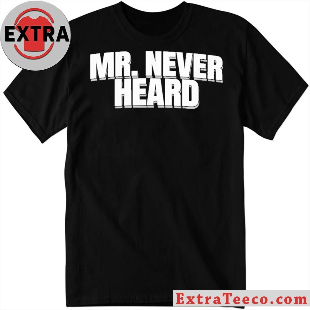 Official Raymond Aguilar wears Mr. Never Heard Shirt