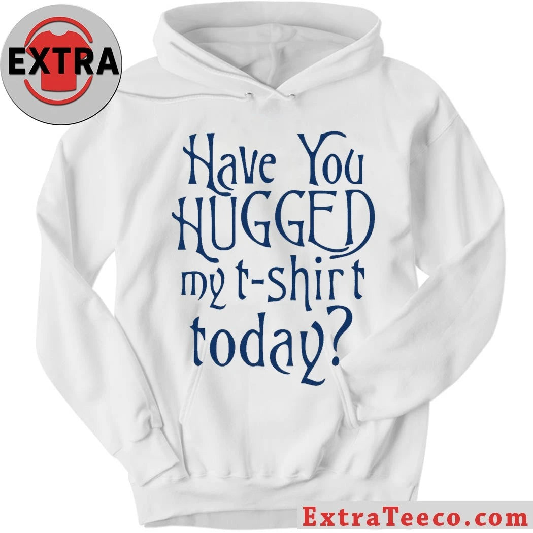 Official Seth Cohen Have You Hugged My Shirt