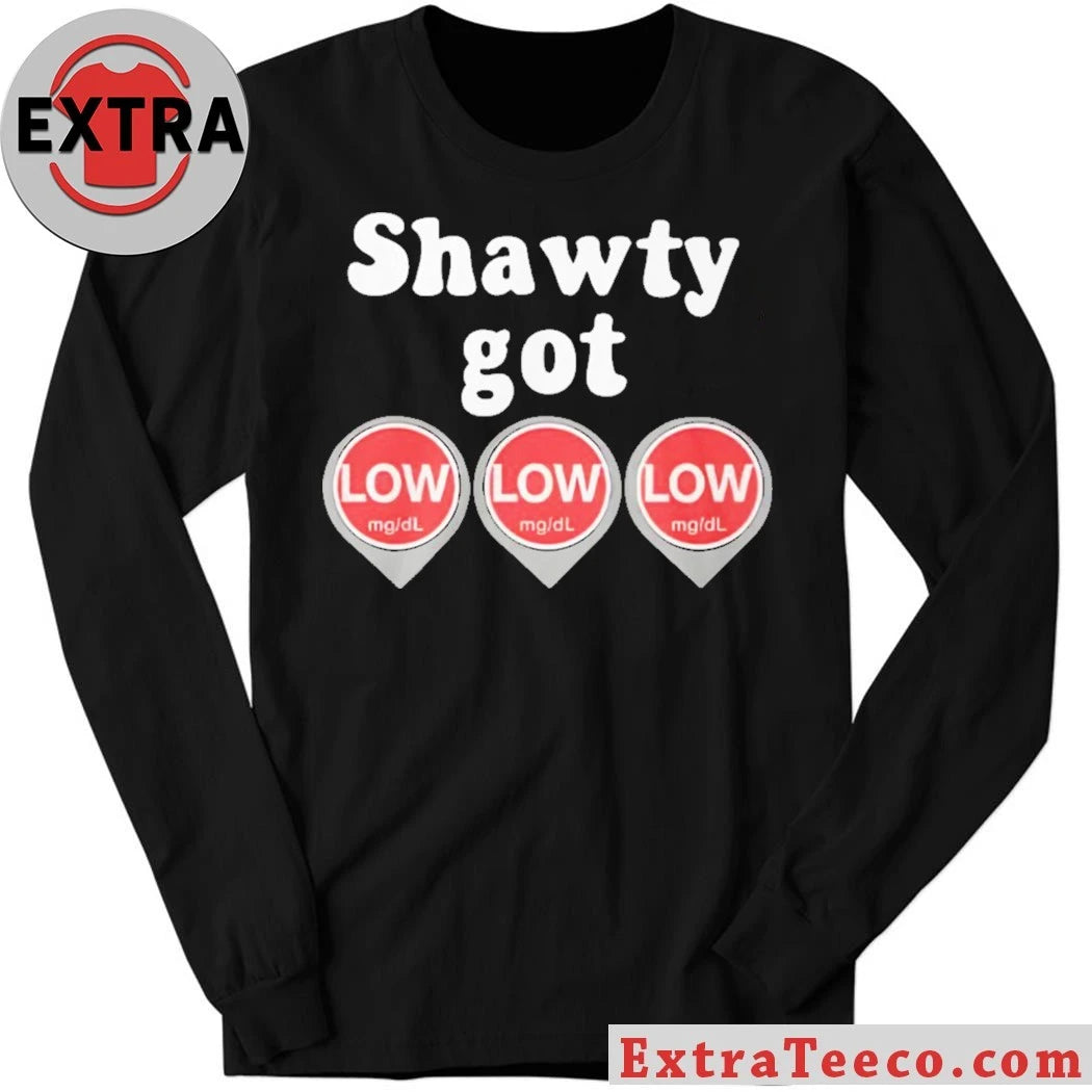 Official Shawty Got LOW LOW LOW Diabetes Meme Unisex T-Shirt