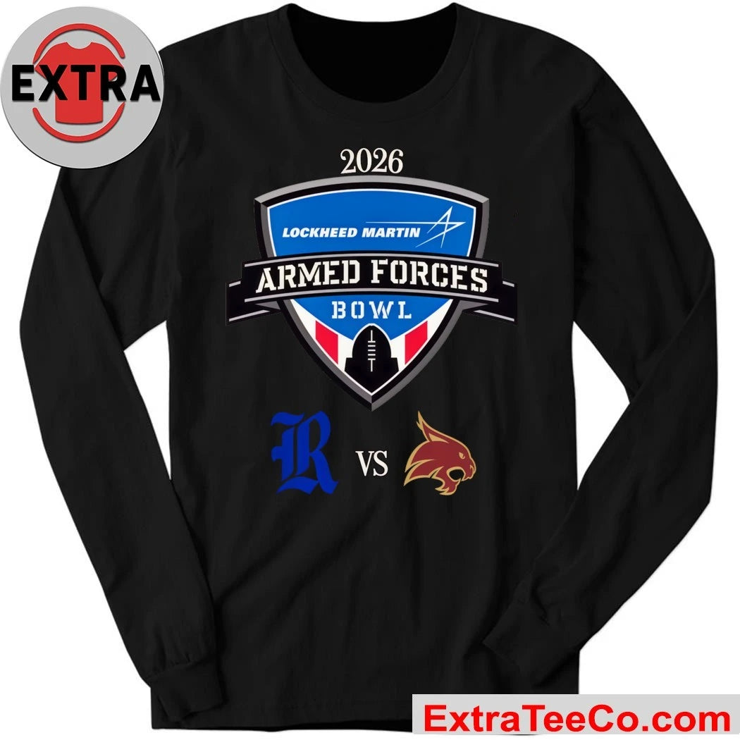 Official The 2026 Lockheed Martin Armed Forces Bowl will feature a matchup between the Texas State Bobcats and the Rice Owls Logo Shirt
