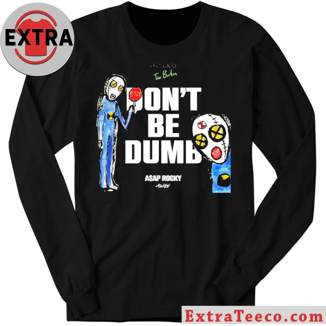 Official The Don’t Be Dumb collection by A$AP Rocky and the AWGE brand, created by artist Tim Burton Shirt
