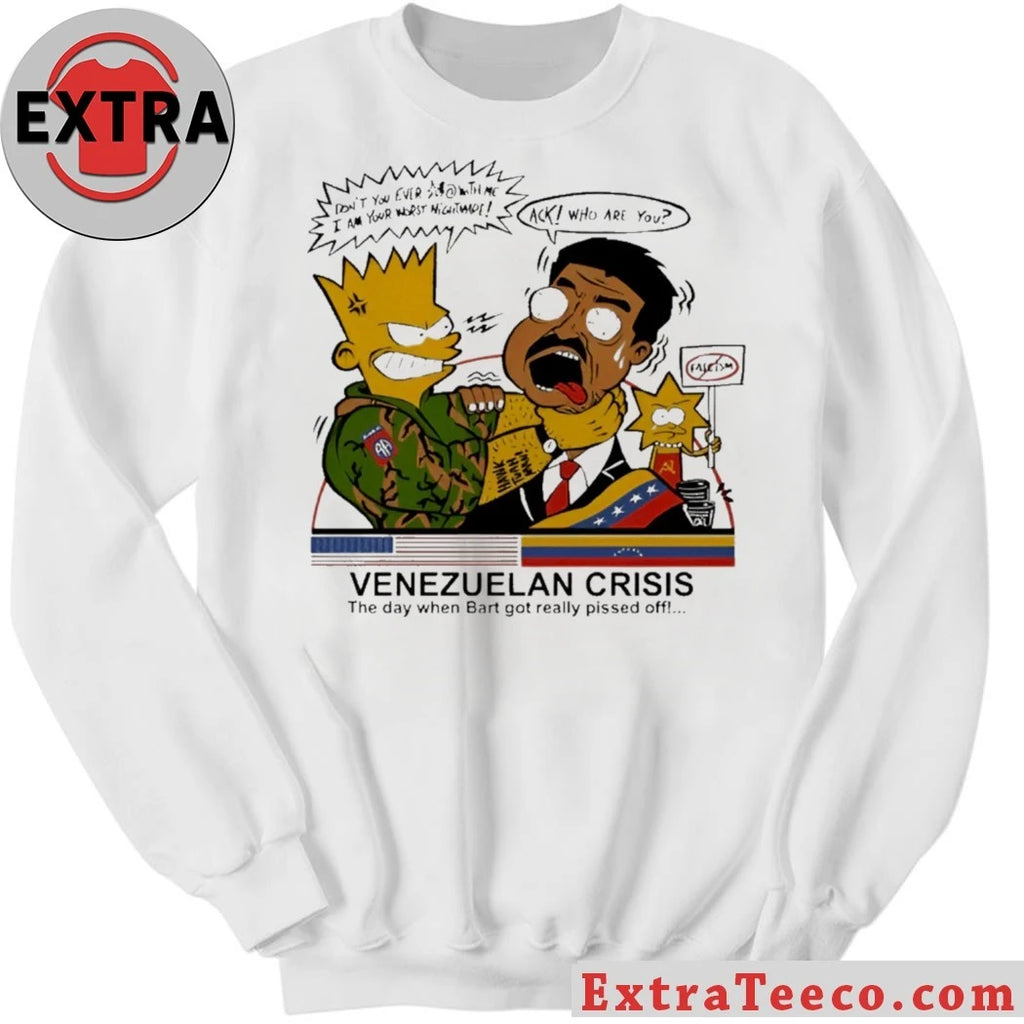 Official The T-shirt features a parody design of the famous Venezuelan Crisis The Day When Bart Got Really Pissed Off