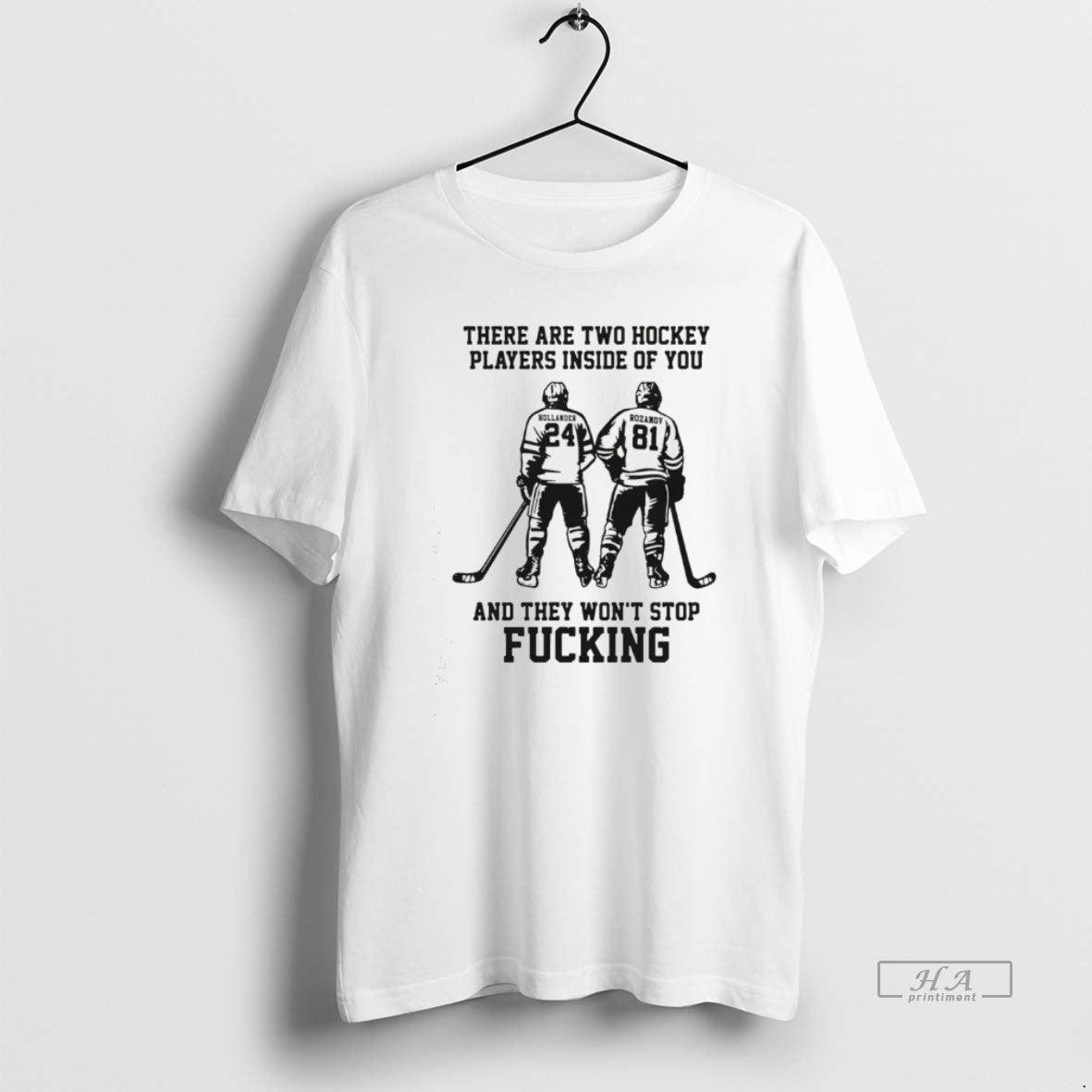 Official There Are Two Hockey Players Inside Of You And They Wont Stop Fucking T-Shirts, Hoodie, Sweatshirt | PodTeesHub.com
