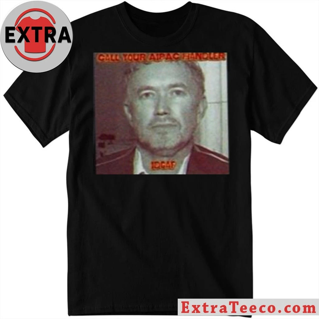 Official Thomas Massie Call Your Aipac Handler Idgaf Shirt