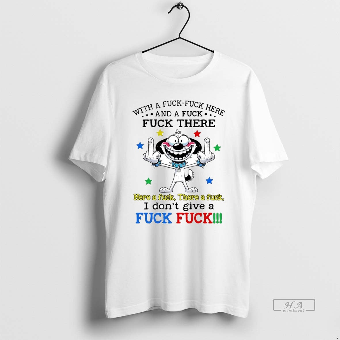 Official Trendy Dog With A Fuck Fuck Here And A Fuck Fuck There I Dont