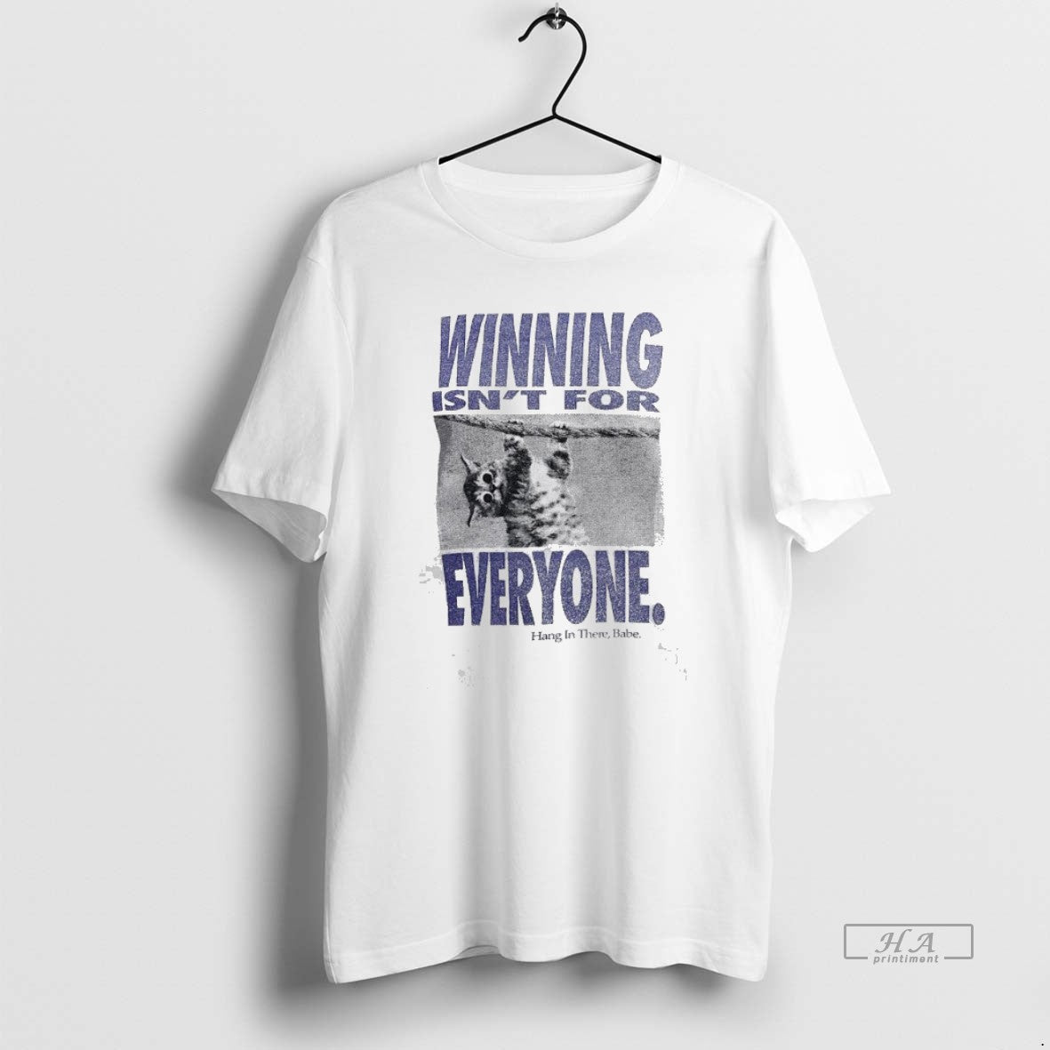 Official Trendy Winning Isnt For Everyone Hang In There Babe