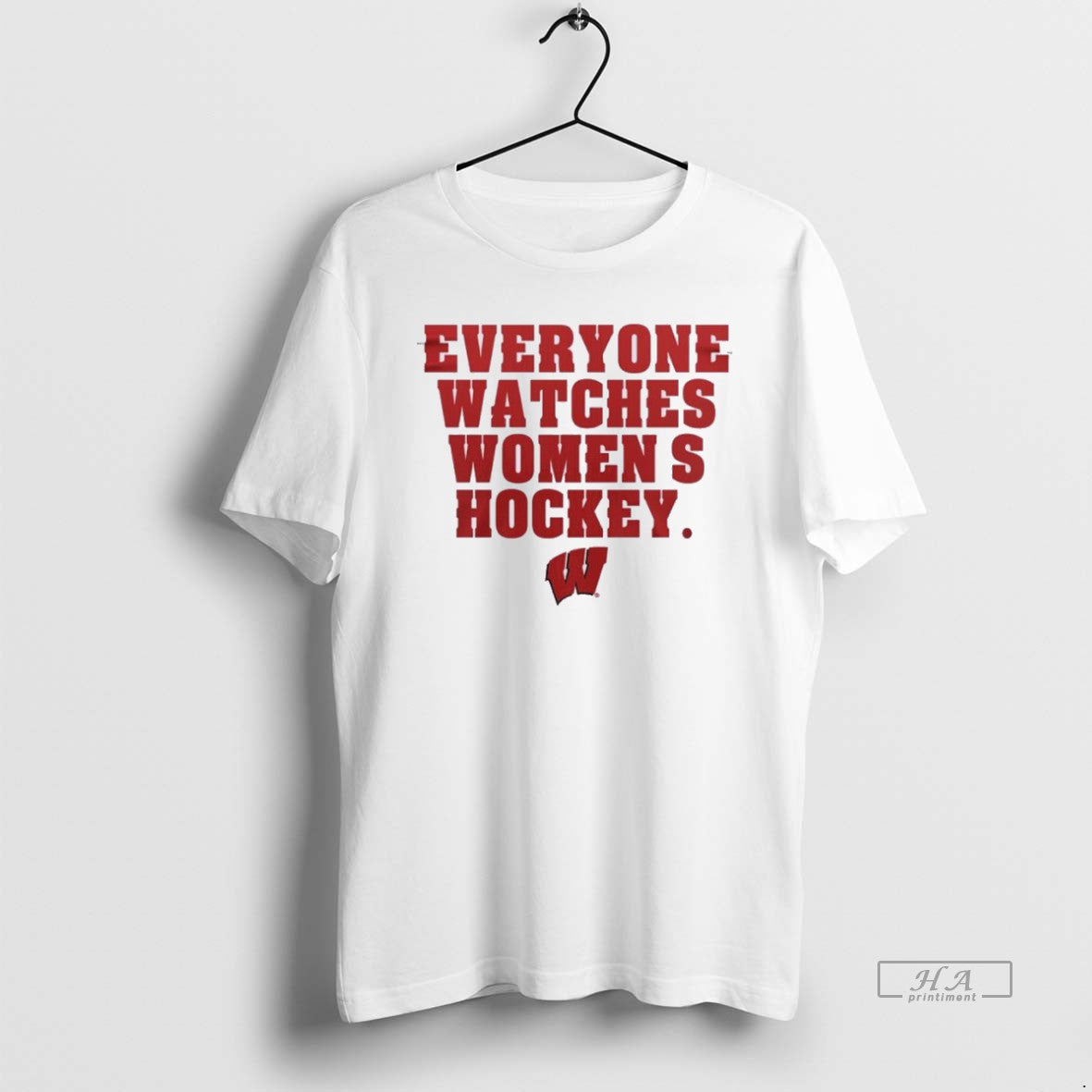 Official Trendy Wisconsin Badgers Everyone Watches Womens Hockey