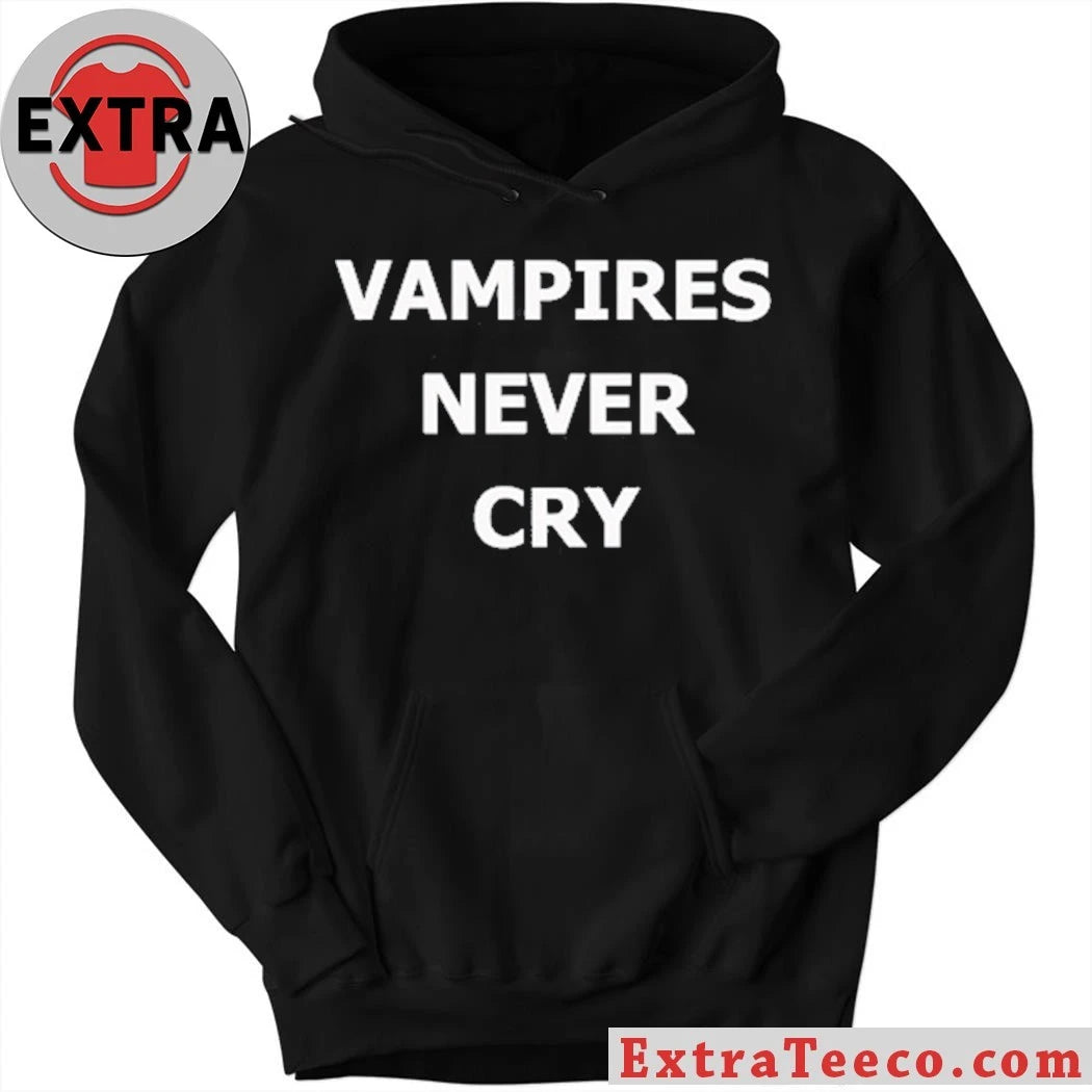 Official Vampires never cry shirt