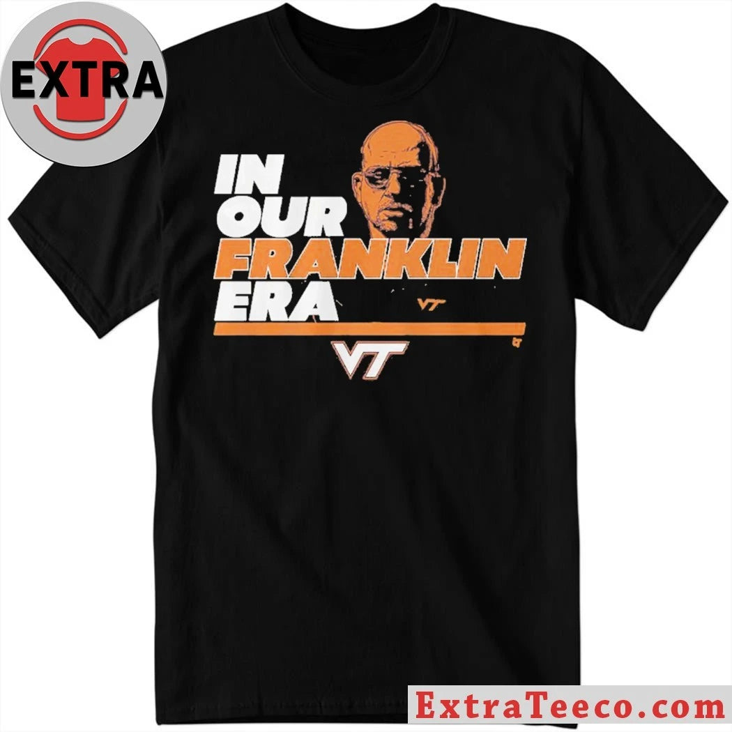 Official Virginia Tech football coach Brent Pry In Our James Franklin Era Shirt