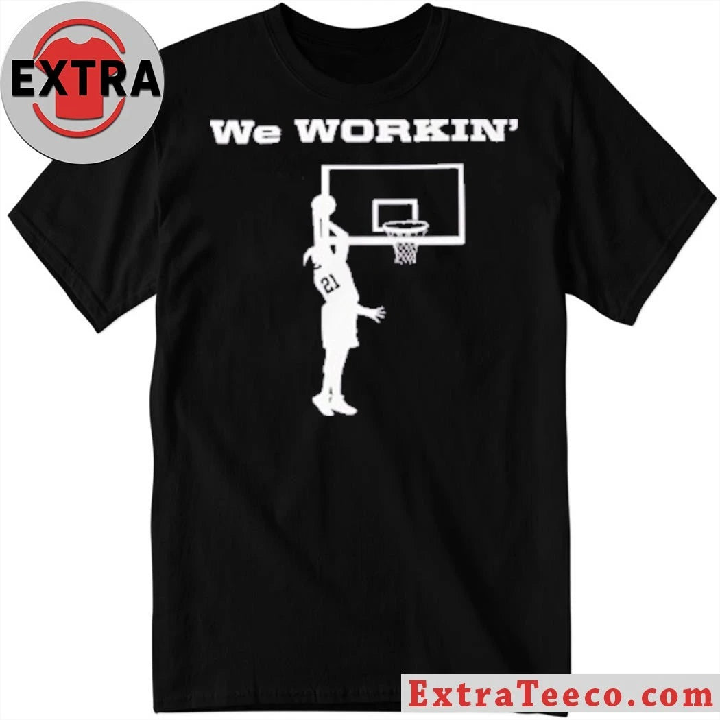 Official We Workin #21 Basketball T-Shirt