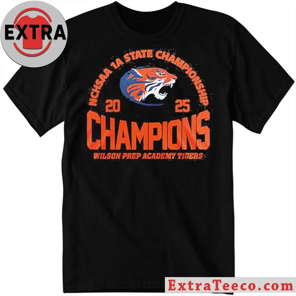 Official Wilson Prep Academy Tigers 1A State Champions 2025 Hoodie T-Shirt