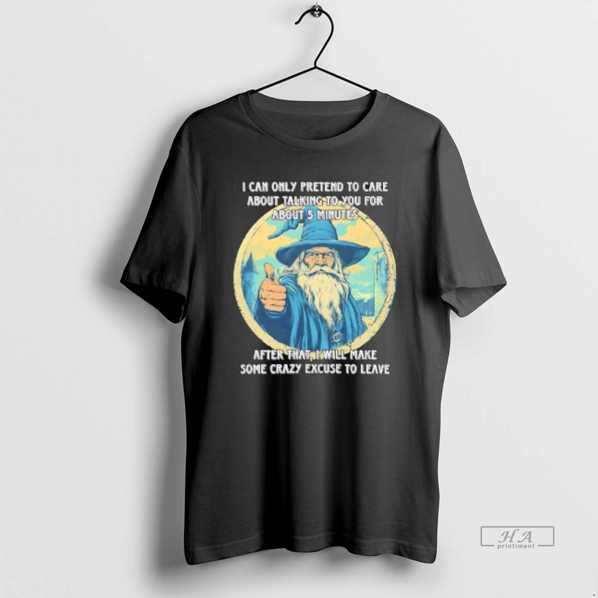 Official Wizard I Can Only Pretend To Care About Talking To You For About T-Shirts, Hoodie, Sweatshirt | PodTeesHub.com