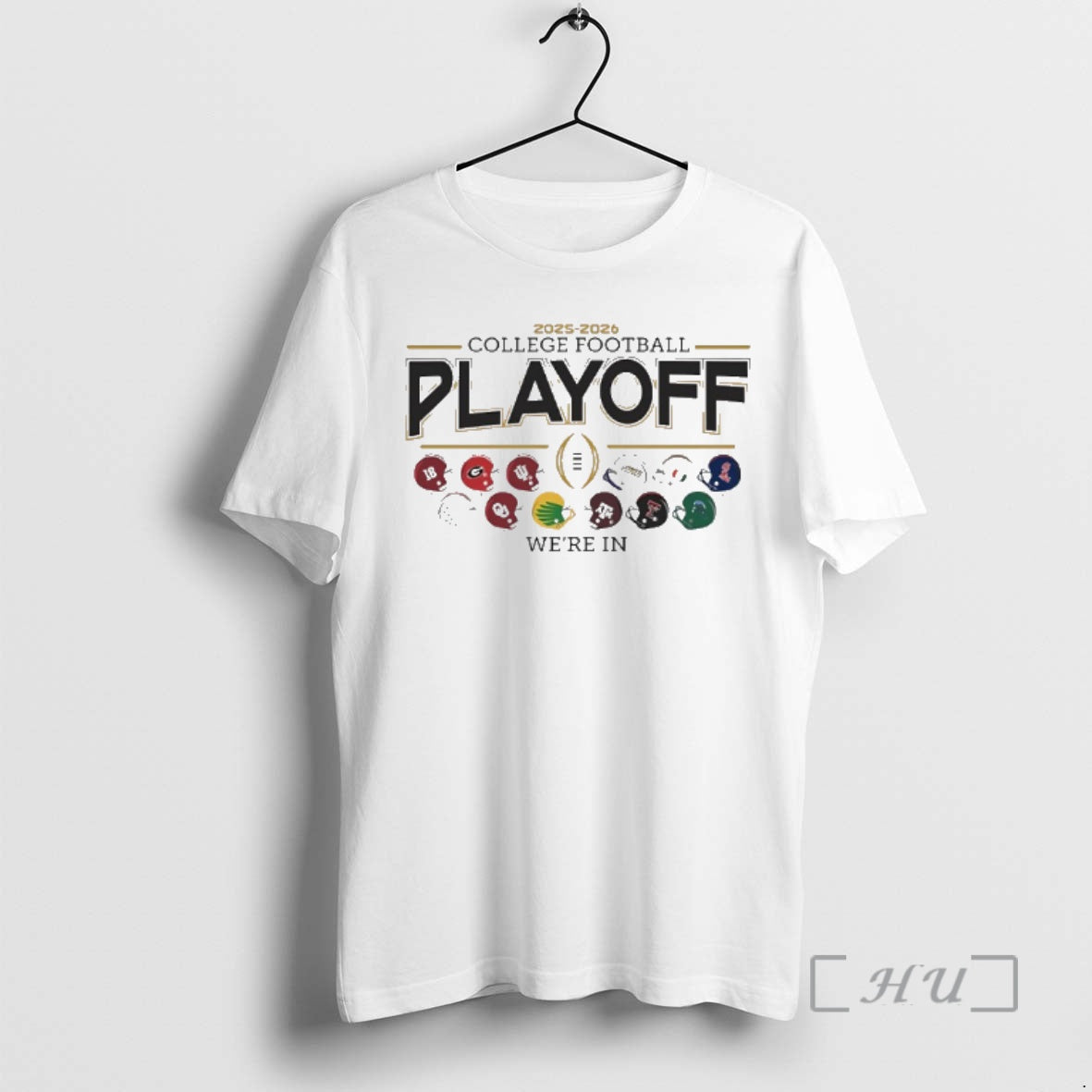 Officials 12 Team Football Helmet 2025 26 College Football Playoff Were In Premium T Shirts Hoodie, Sweatshirt