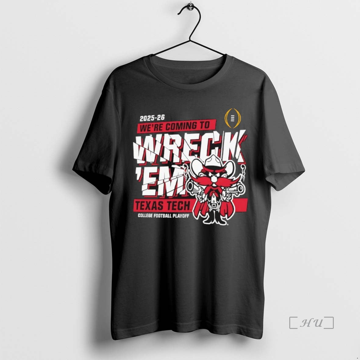 Officials 2025 2026 Cfp Were Coming To Wreck Em Texas Tech Red Raiders Premium T-Shirts, Hoodie, Sweatshirt | PodTeesHub.com