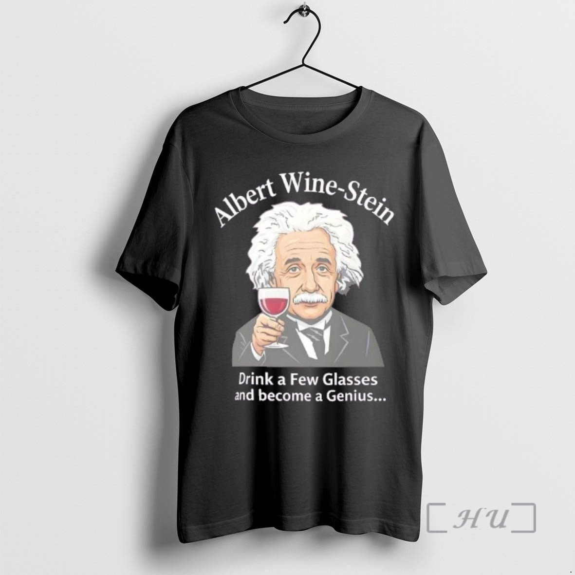 Officials Albert Wine Stein Funny Einstein Wine Lover T-Shirts, Hoodie, Sweatshirt | PodTeesHub.com