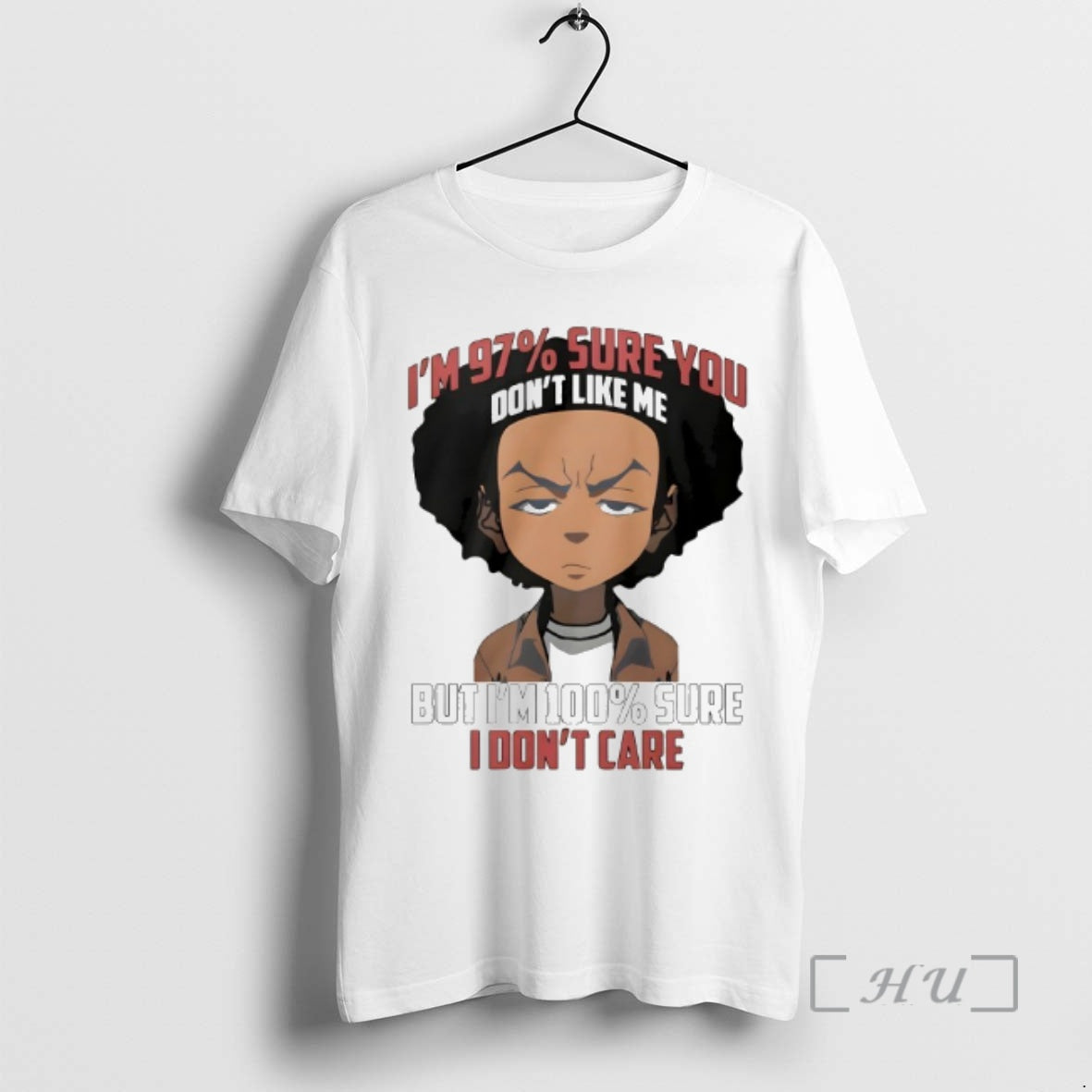 Officials Boondocks Im 97 Percent Sure You Dont Like Me But Im 100 Percent Sure T-Shirts, Hoodie, Sweatshirt | PodTeesHub.com