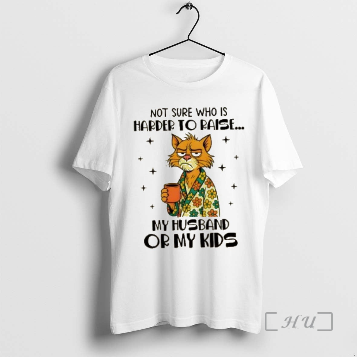Officials Cat Not Sure Who Is Harder To Raise My Husband Or My Kids Premium T-Shirts, Hoodie, Sweatshirt | PodTeesHub.com