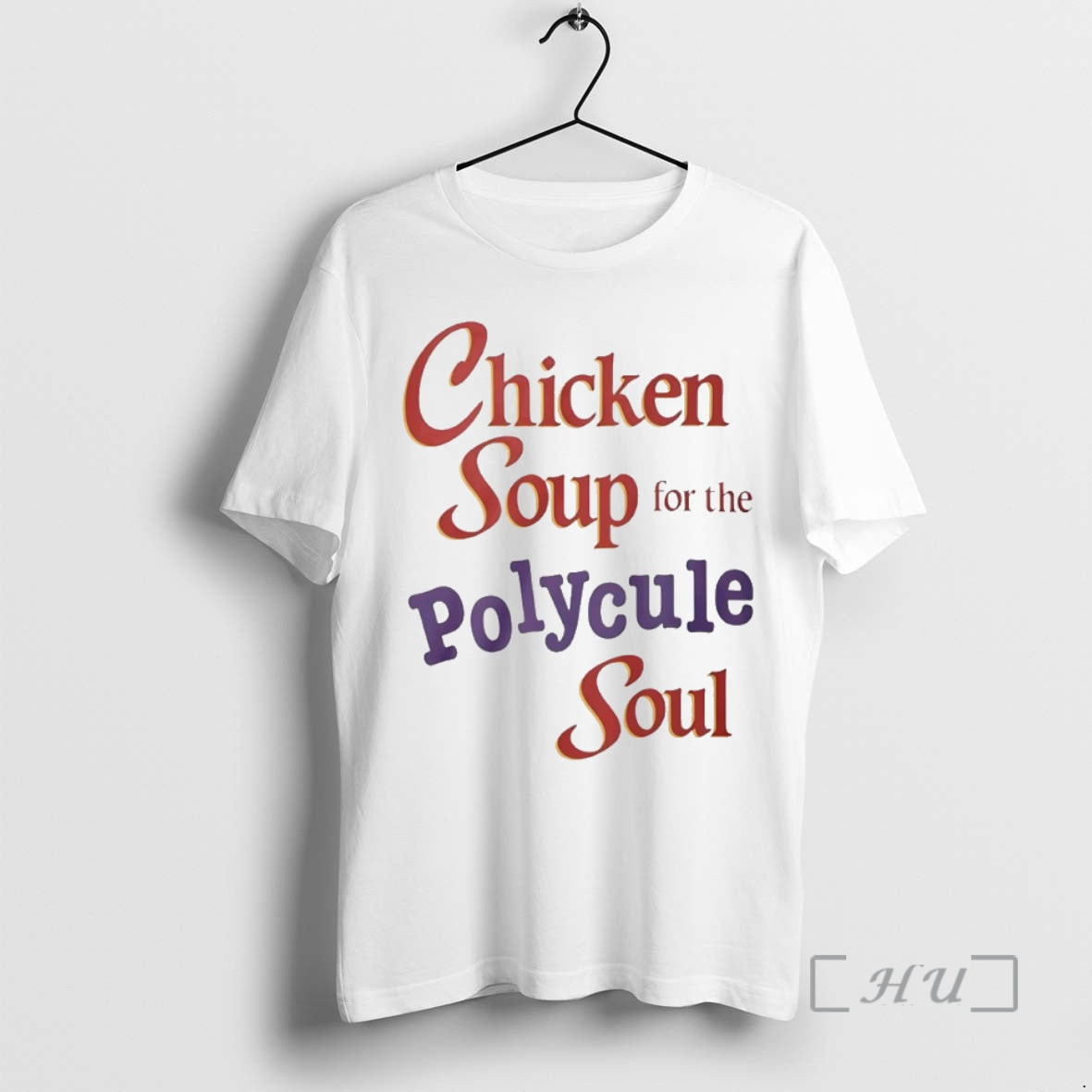 Officials Chicken Soup For The Polycule Soul Circle T-Shirts, Hoodie, Sweatshirt | PodTeesHub.com