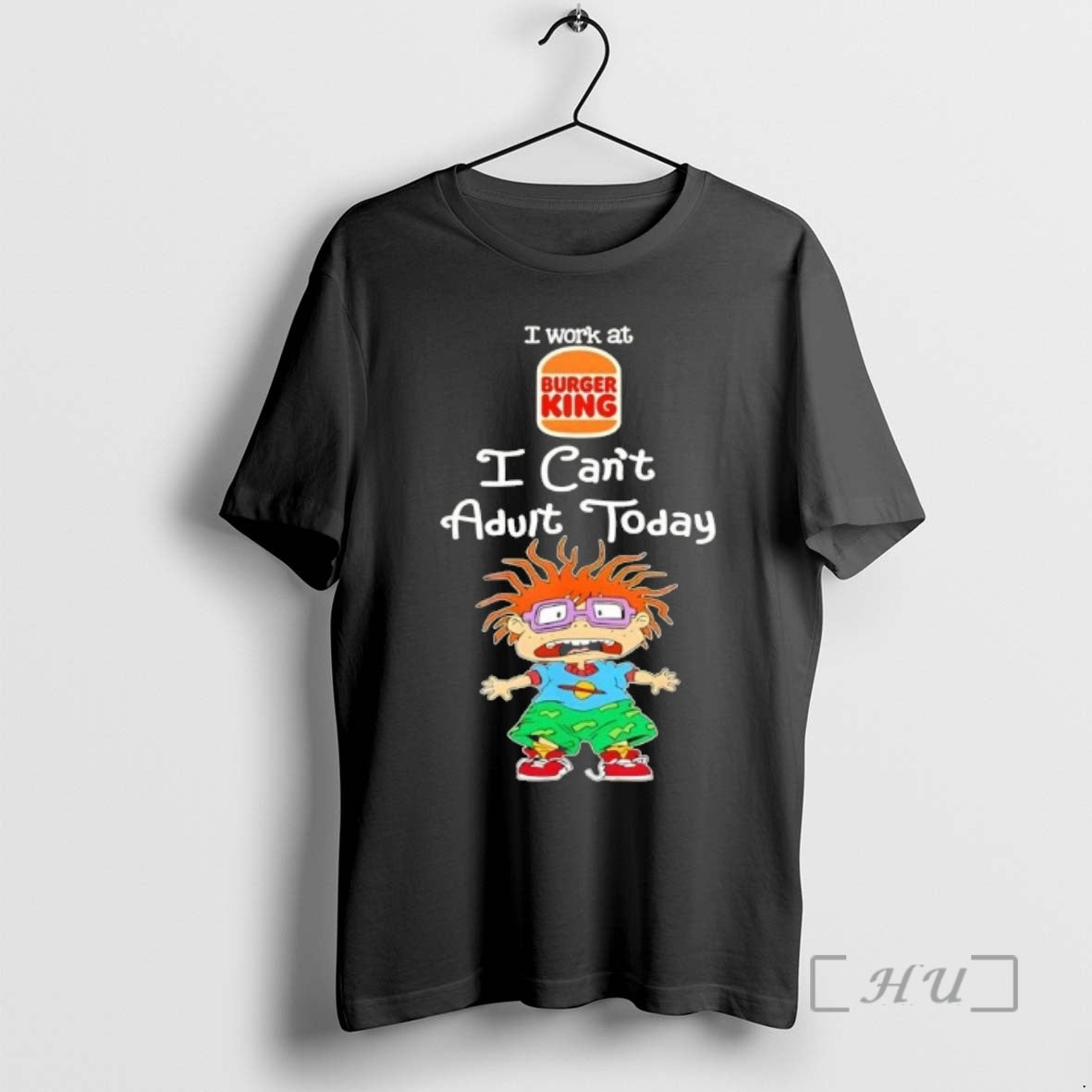Officials Chuckie Finster I Work At Burger King I Cant Adult Today Premium T Shirts Hoodie, Sweatshirt | PodTeesHub.com